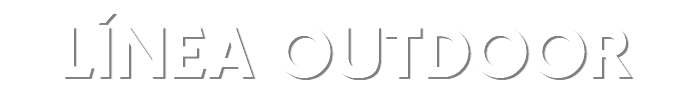 LÍNEA OUTDOOR